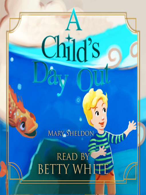 Title details for A Child's Day Out by Mary Sheldon - Available